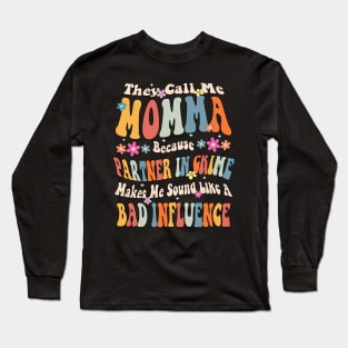 Momma They call Me Momma Long Sleeve T-Shirt